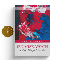 Image of IBN MISKAWAIH Inisiator Filsafat Etika Islam