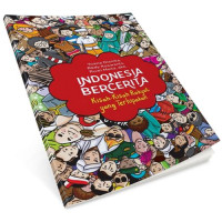 Image of INDONESIA BERCERITA Kisah - Kisah Rakyat yang Terlupakan